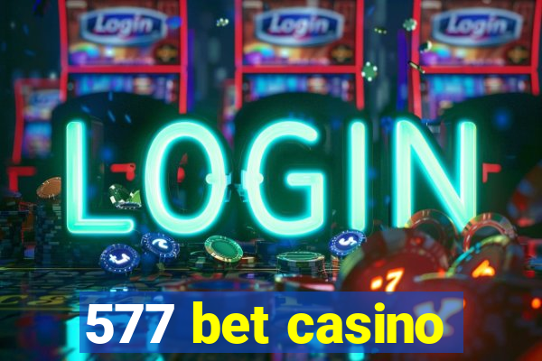 577 bet casino